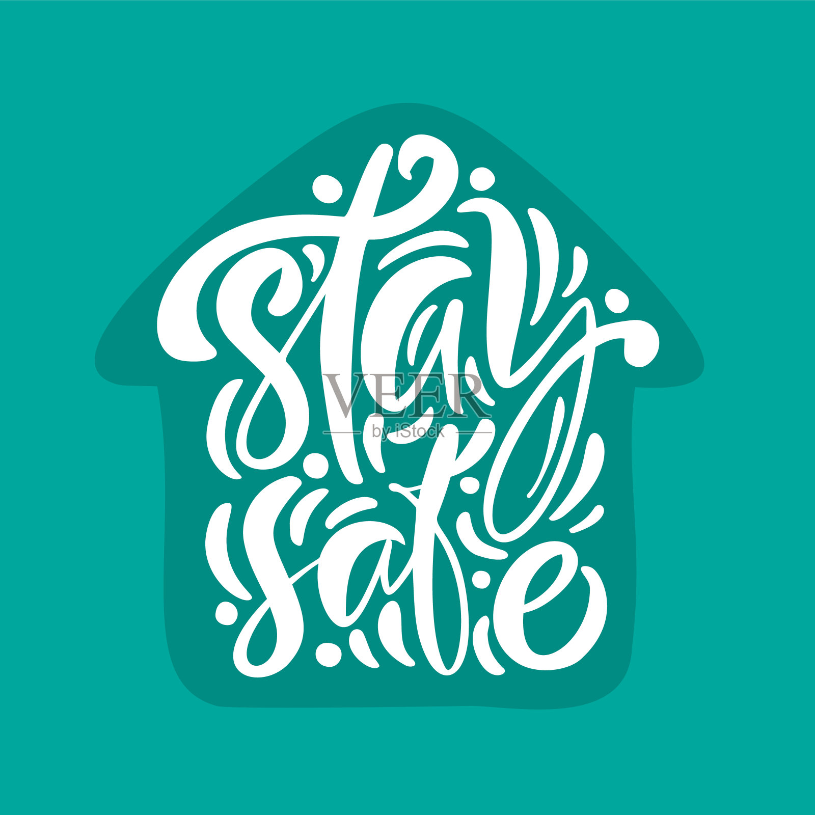 保持安全标志矢量书法字母白色文本形式的房子在绿松石背景。减少感染和传播病毒的风险。冠状病毒Covid-19,检疫励志海报家插画图片素材