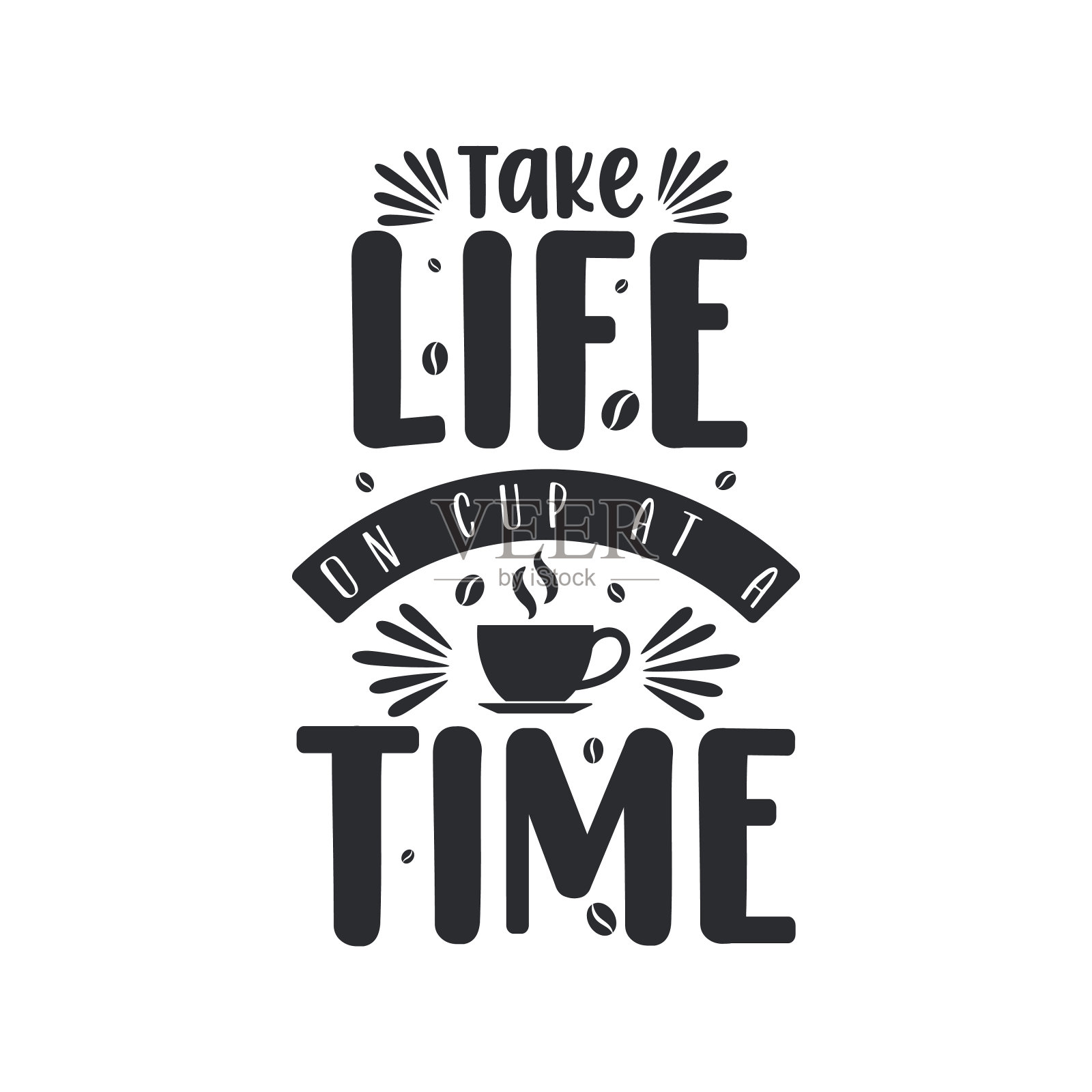 把生命放在杯子上。咖啡报价字体设计。插画图片素材