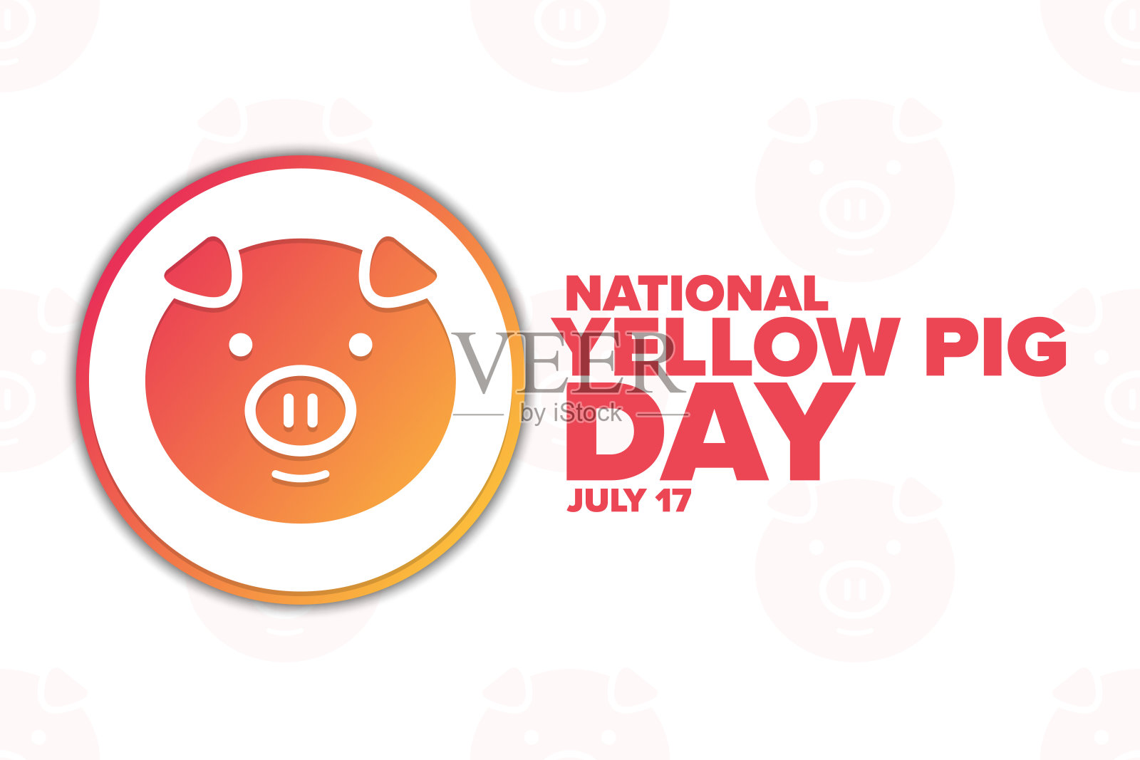 全国黄猪日。7月17日。节日的概念。模板的背景,旗帜,卡片,海报与文字题词。向量EPS10插图。插画图片素材