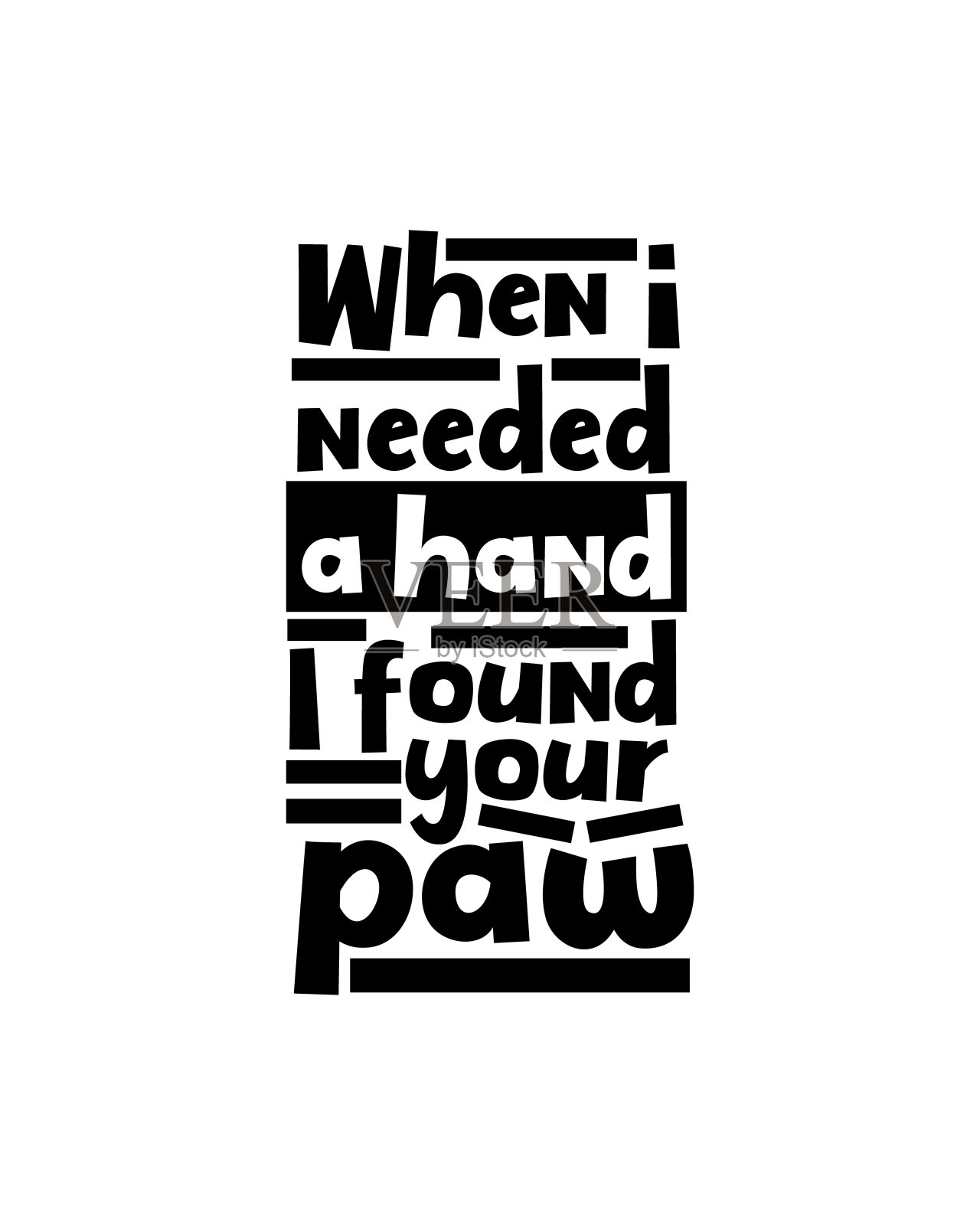 当我需要帮助时,我找到了你的爪子。手绘排版海报设计。插画图片素材