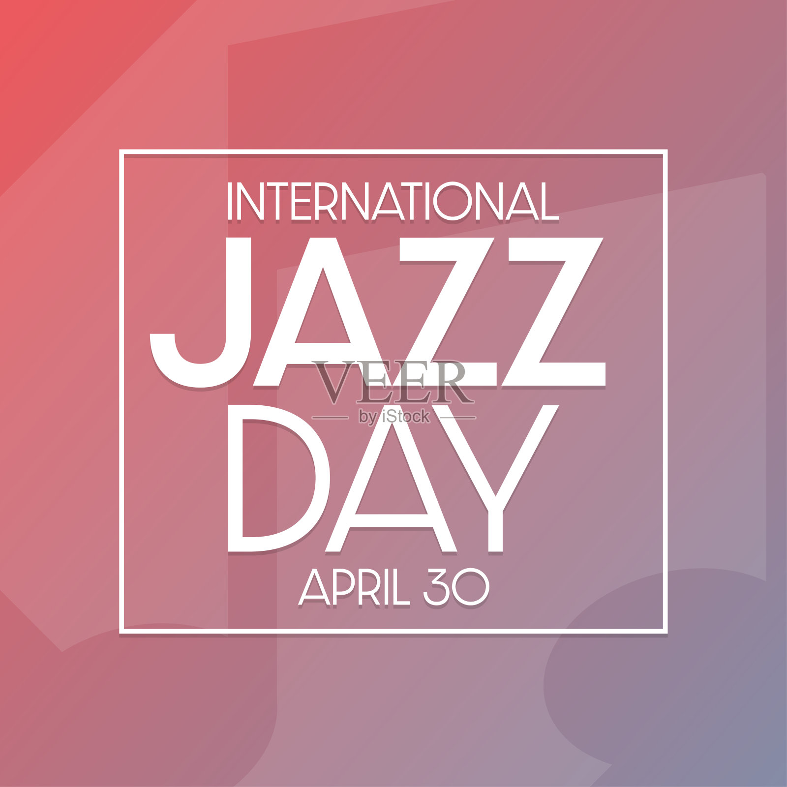 国际爵士乐的一天。4月30日。矢量插图。节日的海报。设计模板素材