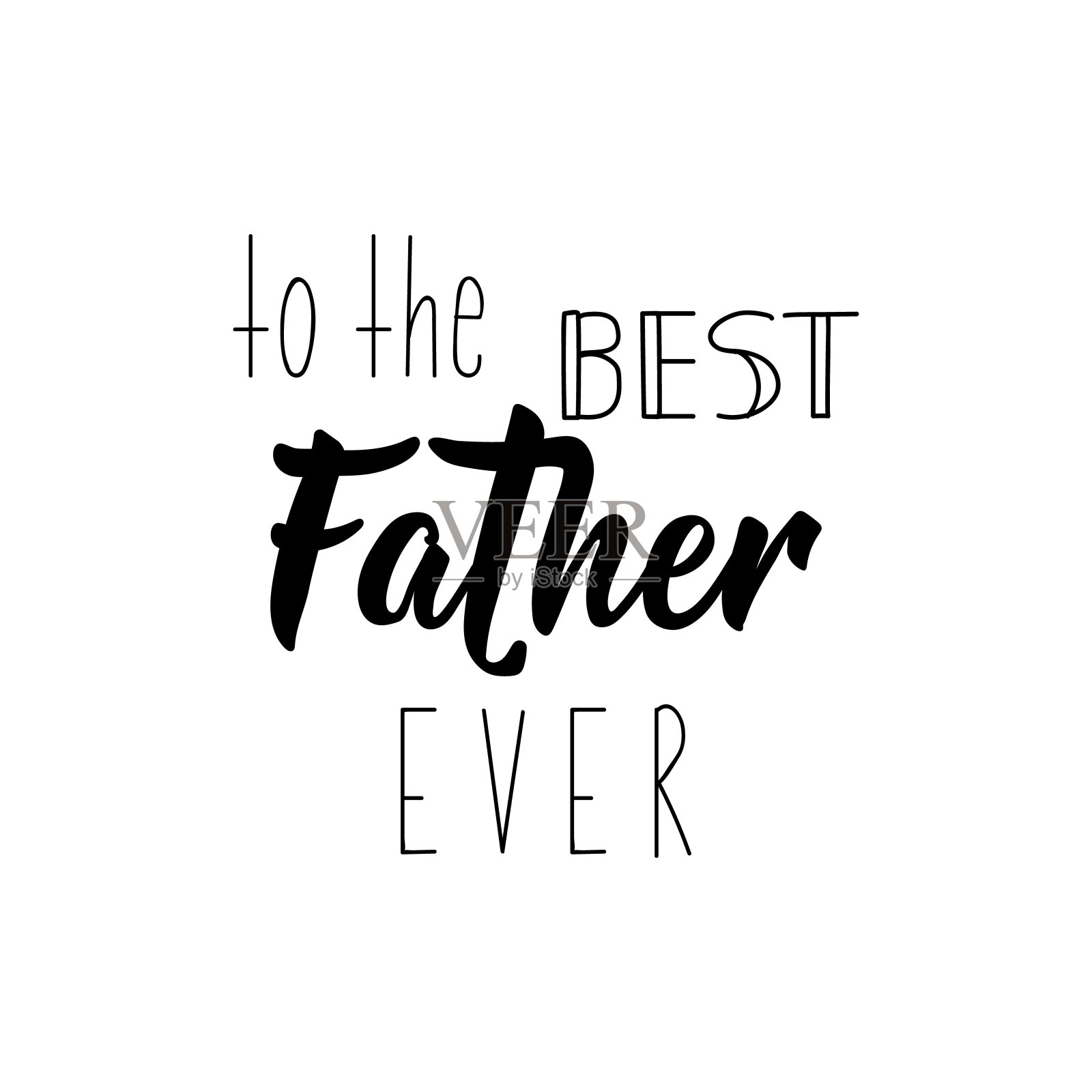 献给我最棒的父亲。父亲节横幅和礼物卡快乐。矢量插图。刻字。墨水插图。设计元素图片