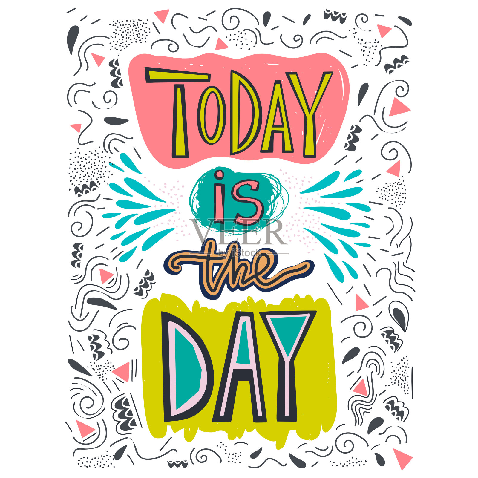 手绘短语今天就是那个日子。独特的激励字母，现代设计的海报，t恤或服装设计。插画图片素材