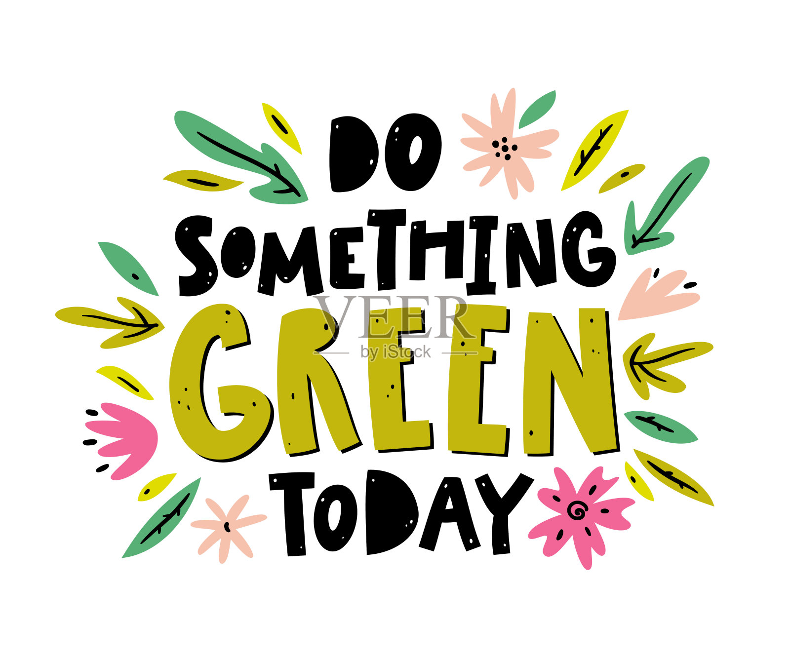 “今天做点绿色的事”手写文字引用。激励生态海报。插画图片素材