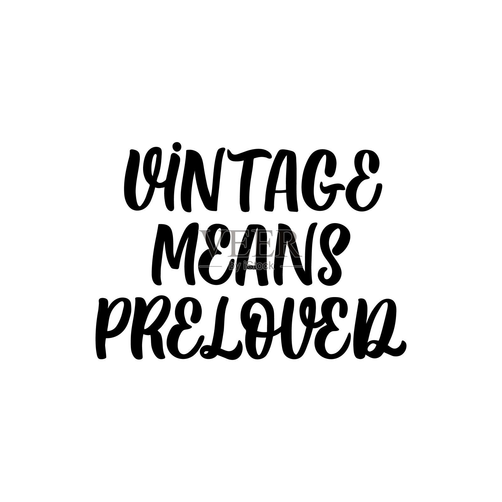 手绘字母卡片。碑文:Vintage的意思是预先喜爱。完美的设计贺卡，海报，t恤，横幅，打印邀请。设计元素图片