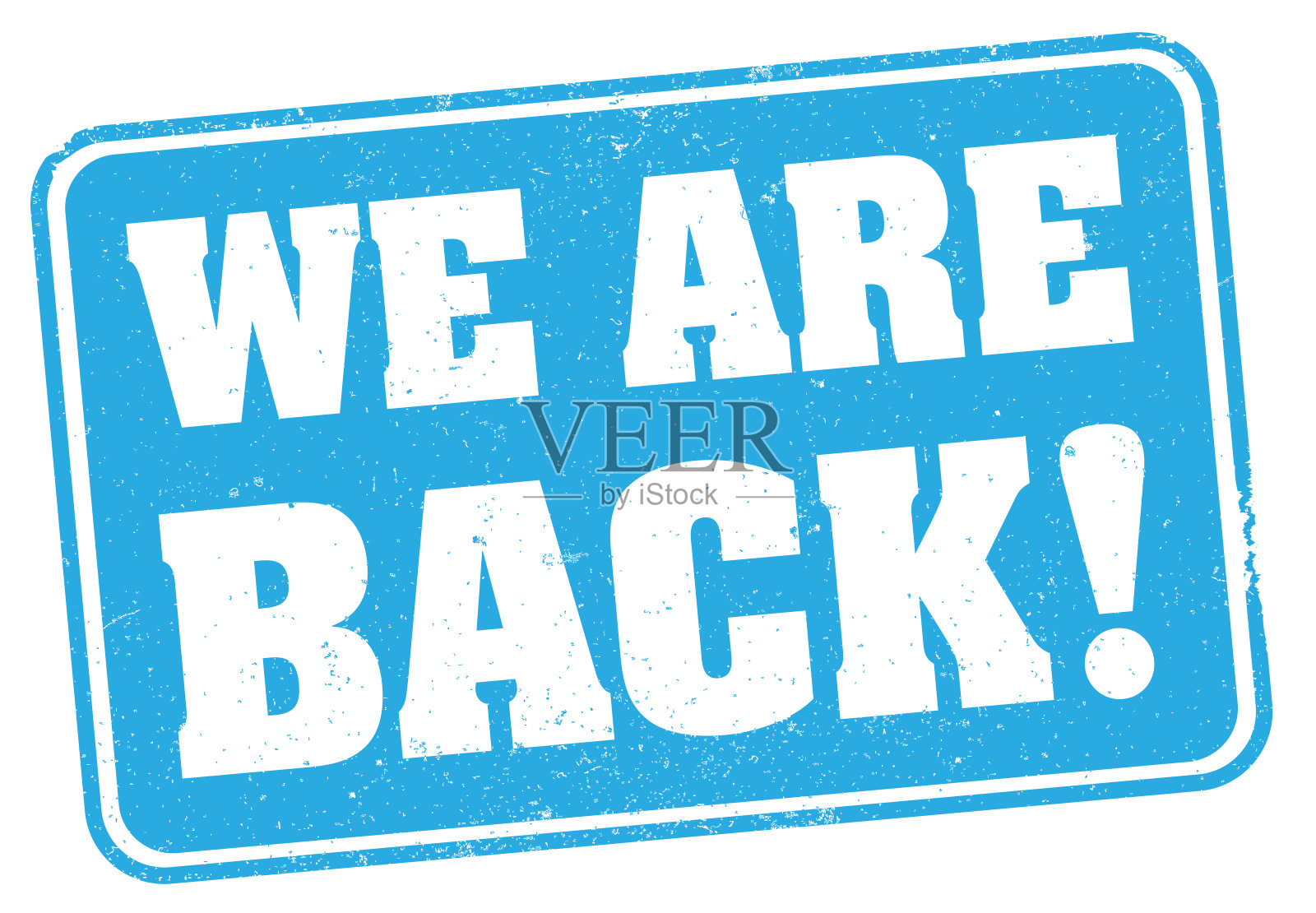 肮脏的蓝色WE ARE BACK rubber stamp print or business sign插画图片素材