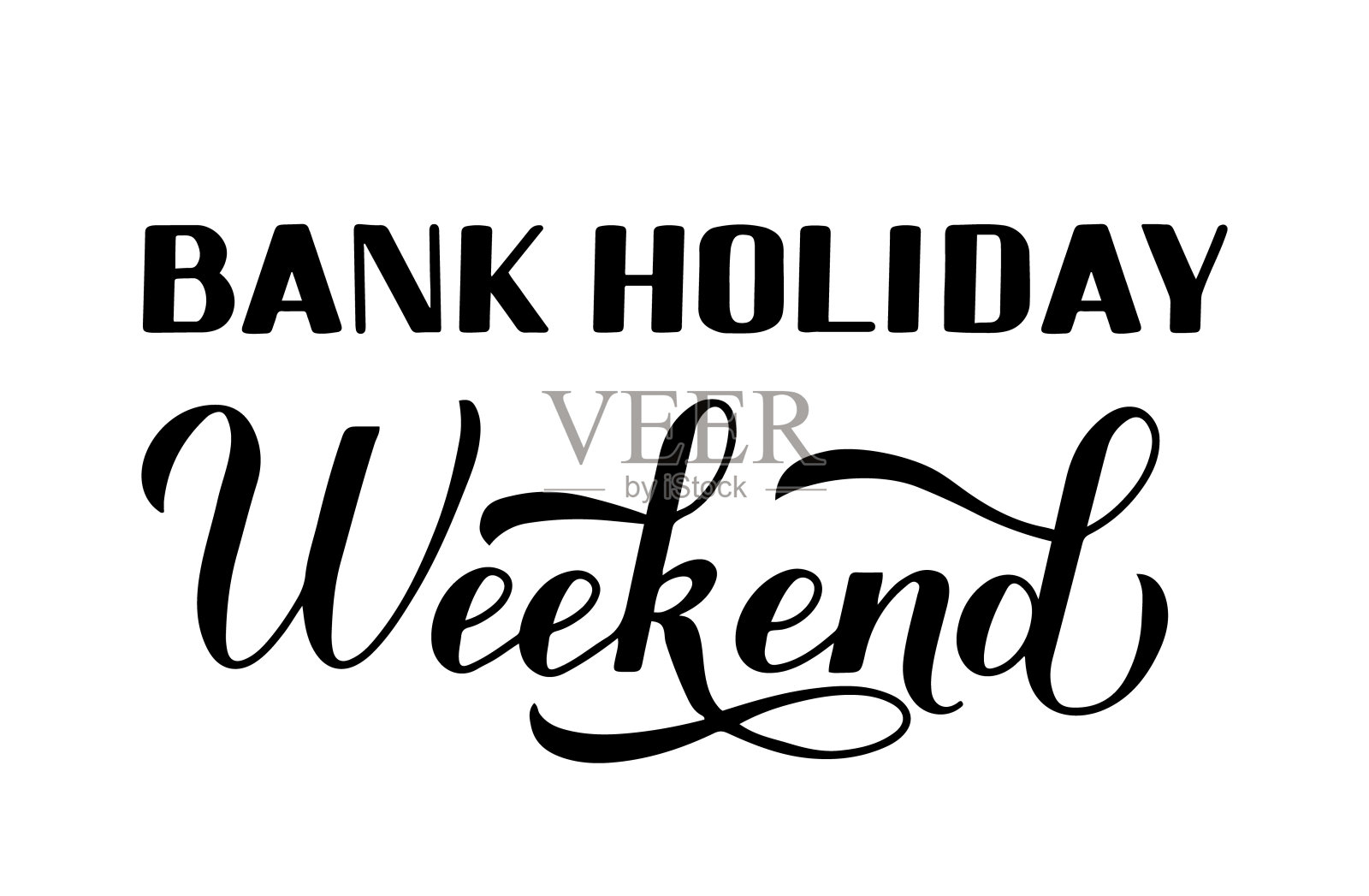 银行假日周末书法手写体孤立在白色背景上。矢量模板印刷海报，横幅，传单，贴纸，衬衫，明信片，徽章设计等。插画图片素材