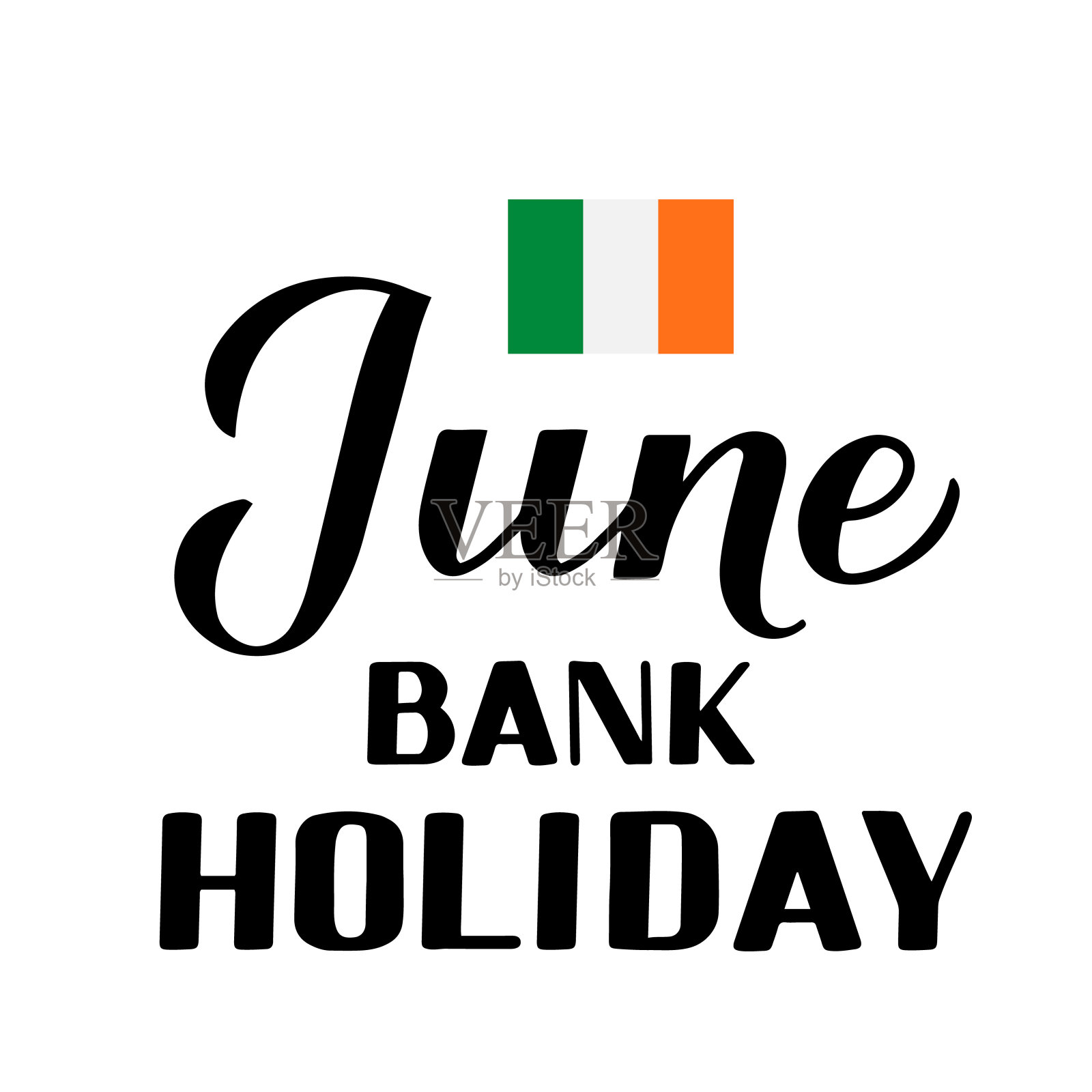 六月银行假日书法手写字母和爱尔兰国旗孤立在白色的背景。爱尔兰的长周末。矢量模板印刷海报，横幅，传单，贴纸，衬衫，徽章设计。插画图片素材