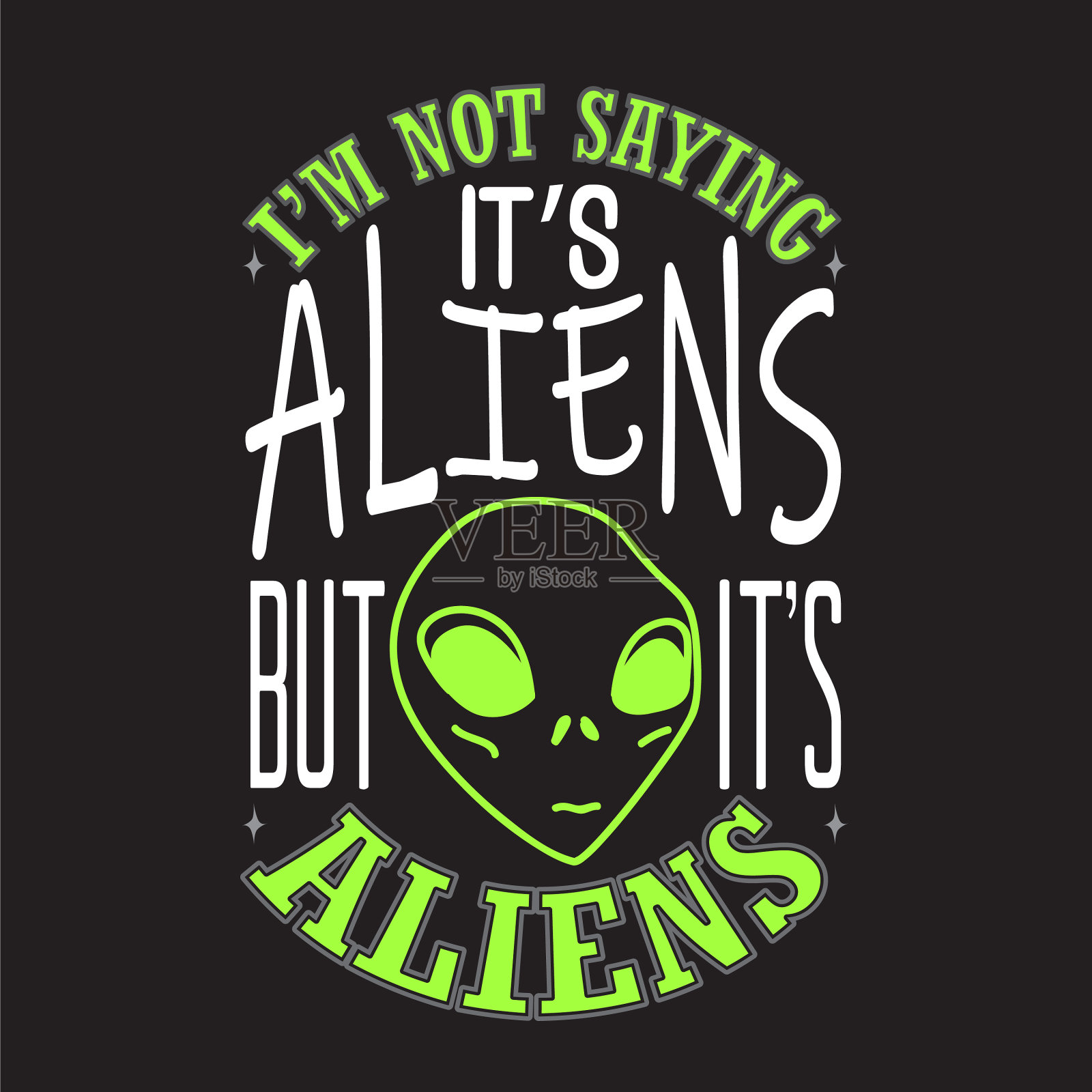 外星人的名言和标语可以印在t恤上，我不是插画图片素材