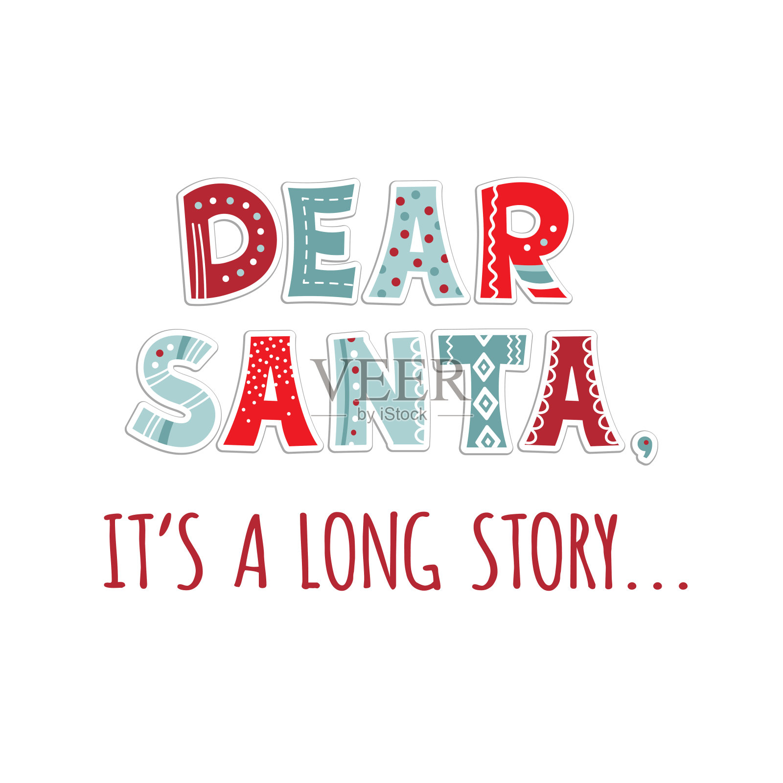 亲爱的圣诞老人，说来话长!用丑毛衣风格的字母手绘励志名言。插画图片素材