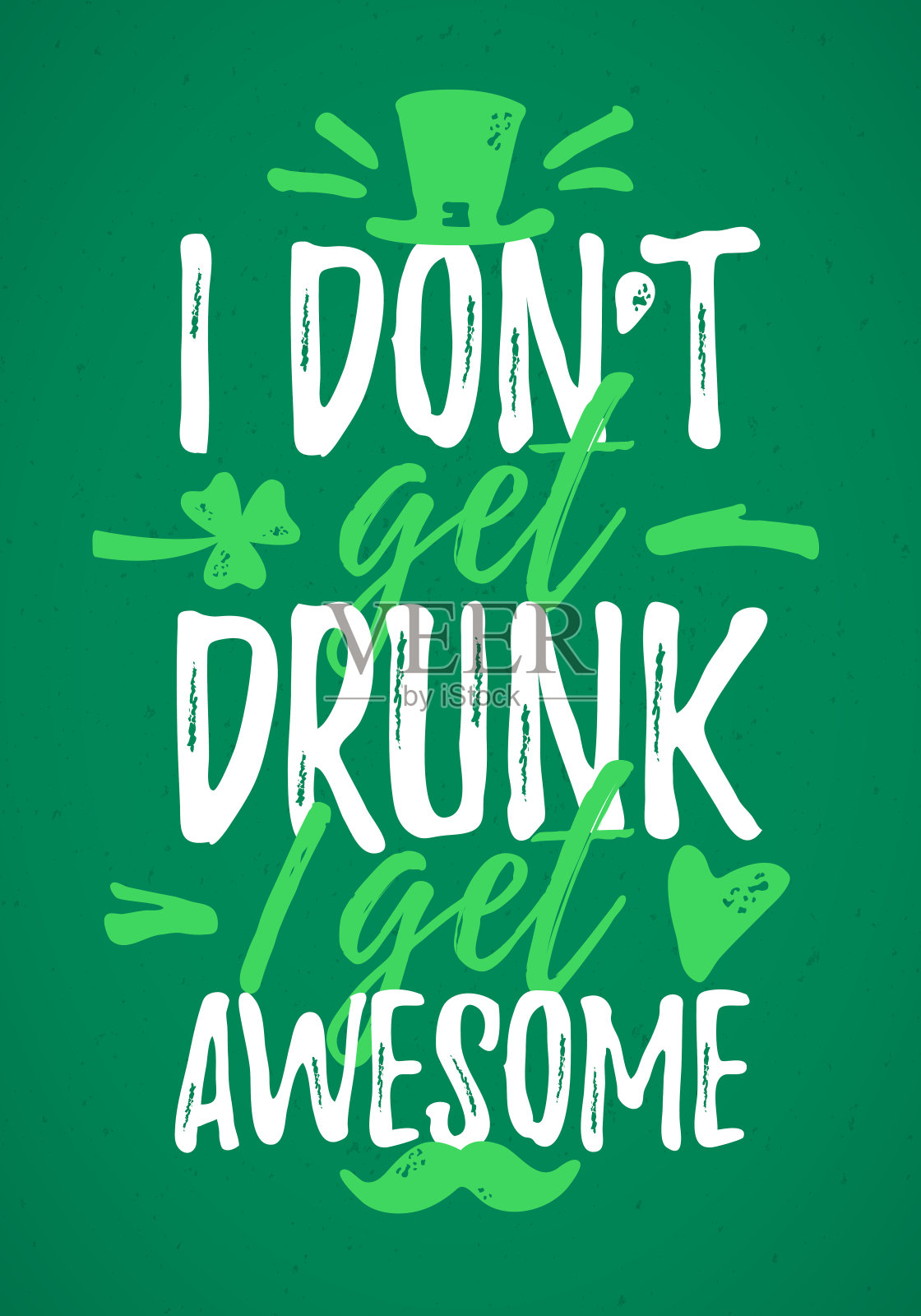 I don ' t Get Drunk I Get Awesome funny letters .我不喝醉我得到了很棒的有趣的字母插画图片素材