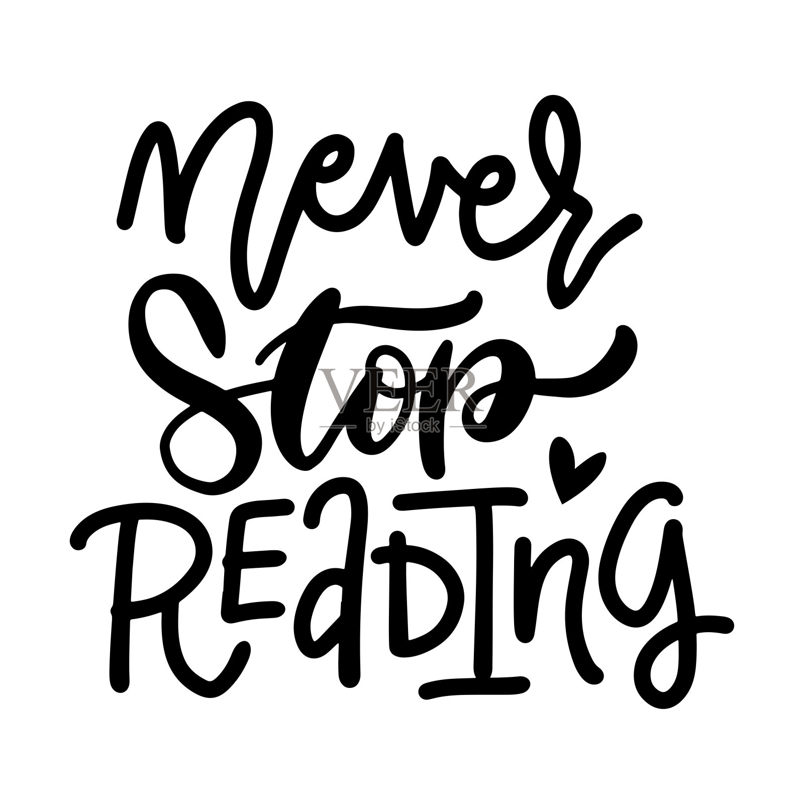 永远不要停止阅读——鼓舞人心的名言。t恤，海报，请柬，贺卡的手工刻字和印刷设计艺术。矢量黑色文本孤立在白色背景。插画图片素材
