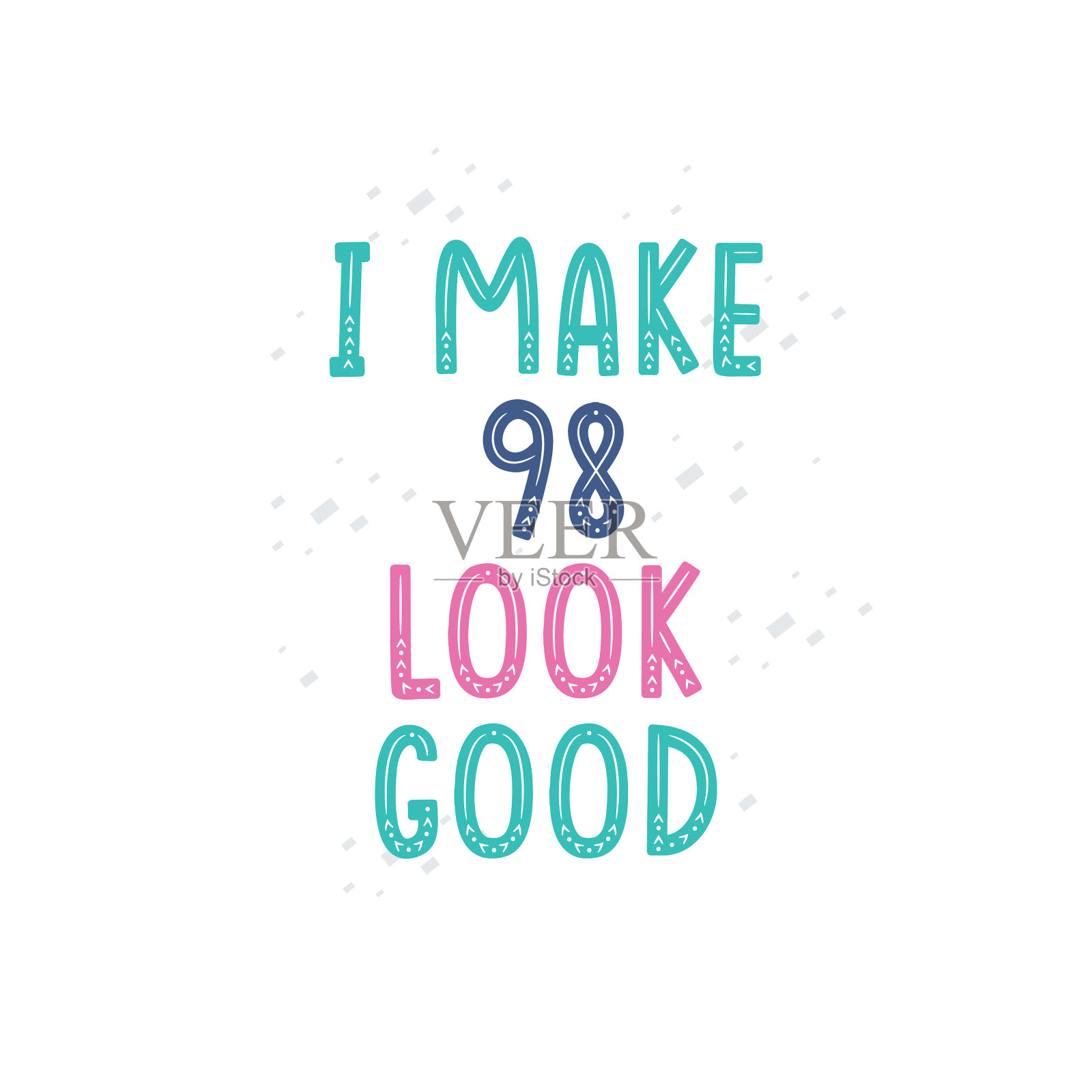 我让98看起来很不错98岁生日庆祝插画图片素材