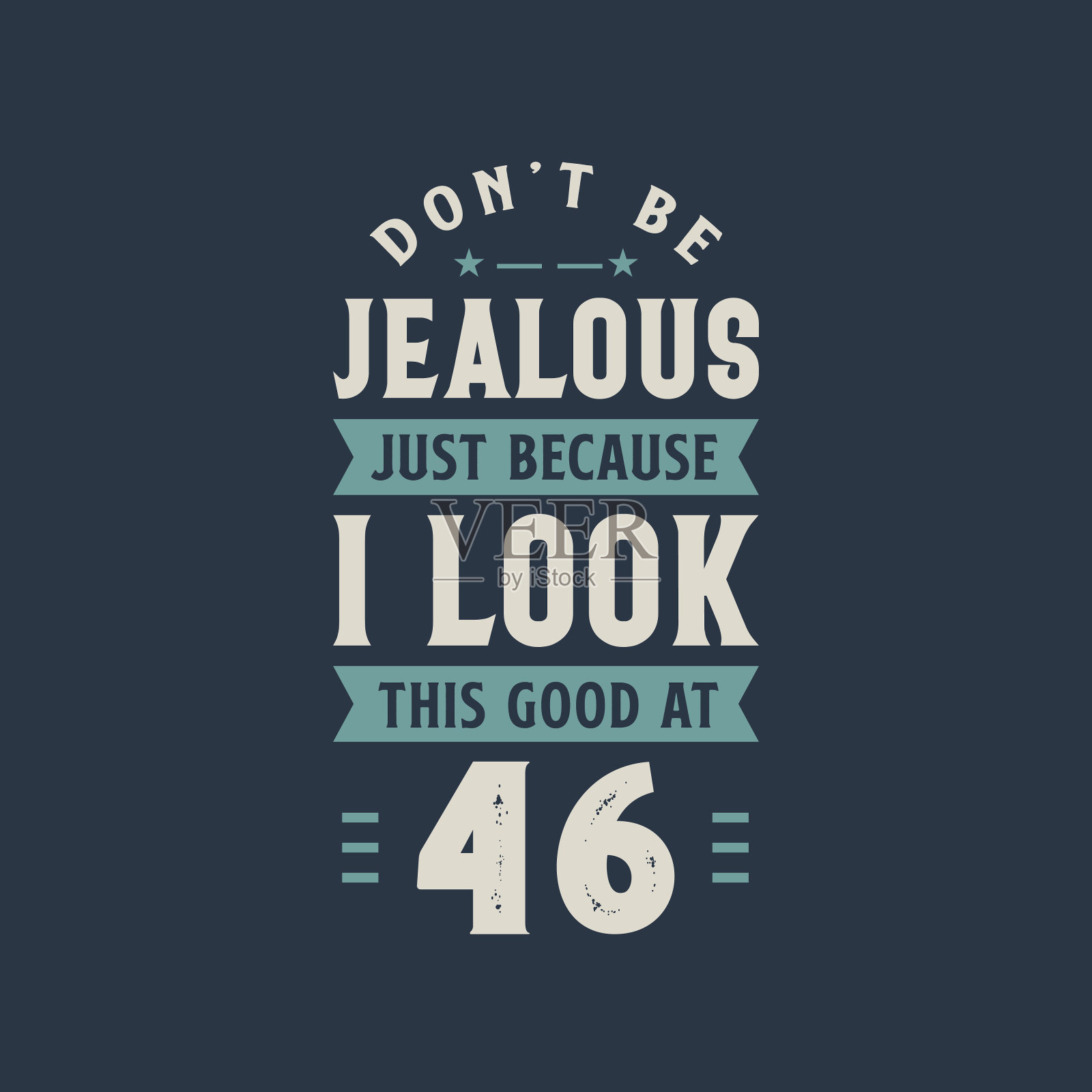 别因为我在四十六，四十六岁生日庆典上看起来这么漂亮就嫉妒插画图片素材