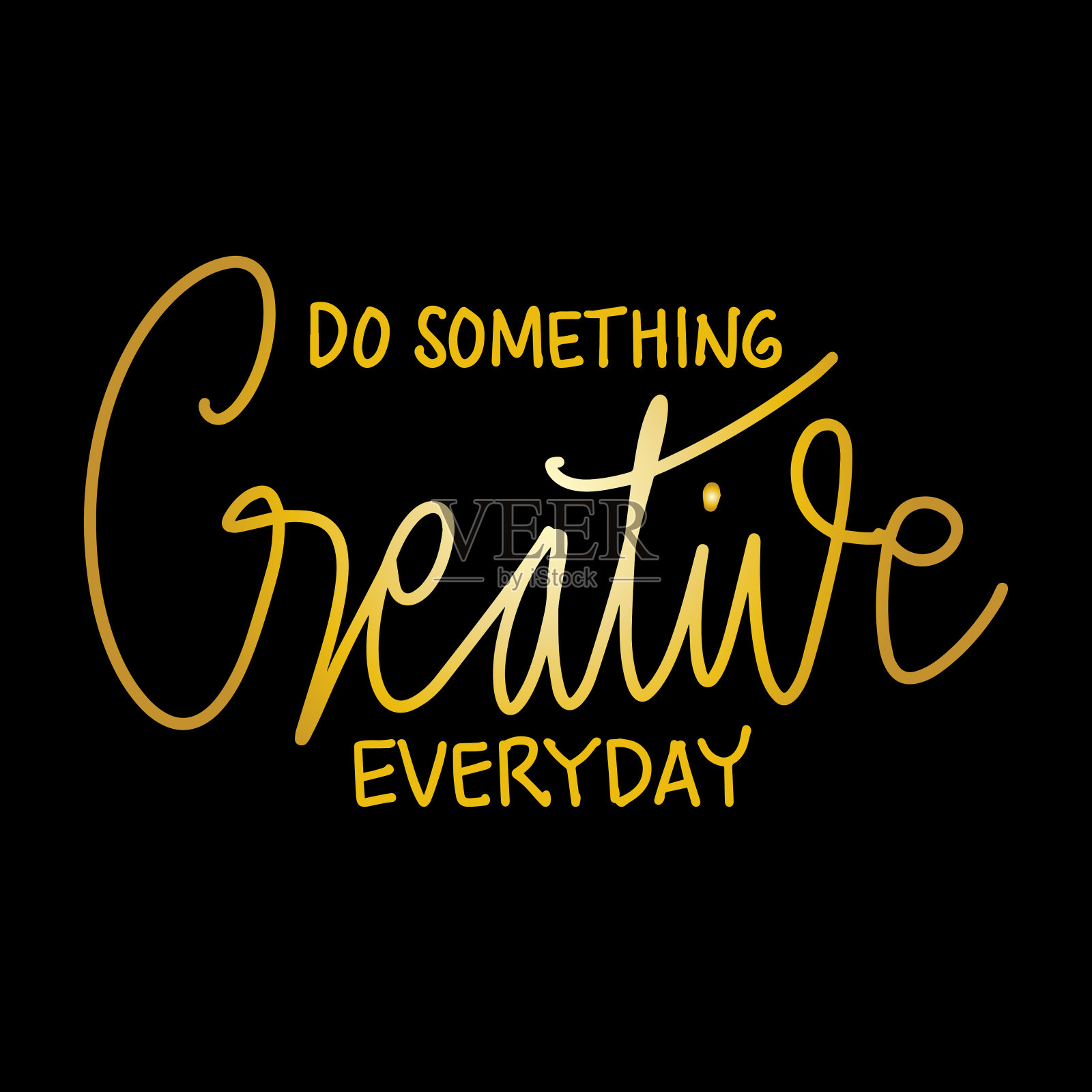 黄金文本。每天做一些有创意的事情，手写。励志名言海报。插画图片素材
