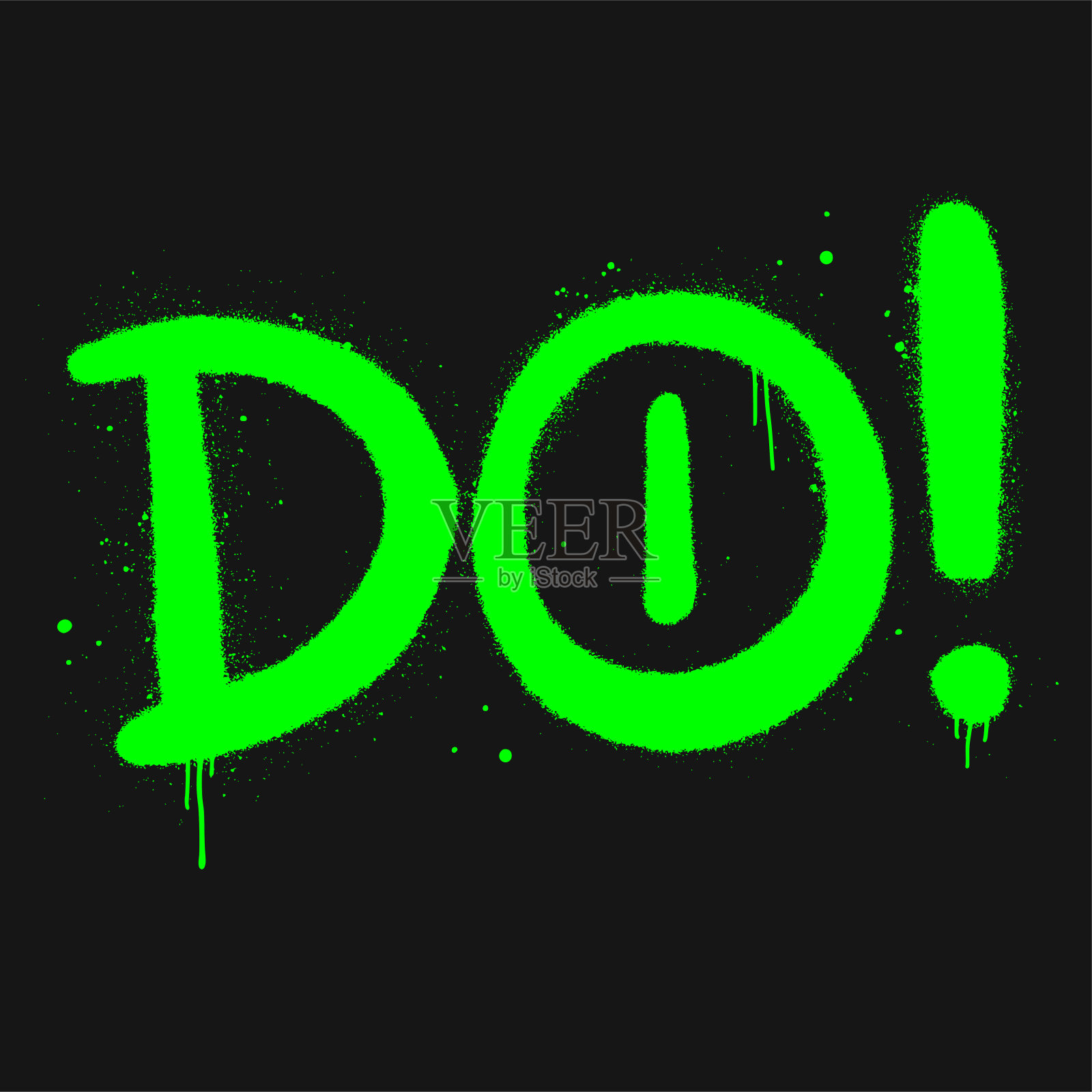 城市街头涂鸦风格。口号的“!”溅射效果和掉落。矢量霓虹灯插图印刷t恤，运动衫，印刷，海报和其他用途。动机性文本。插画图片素材