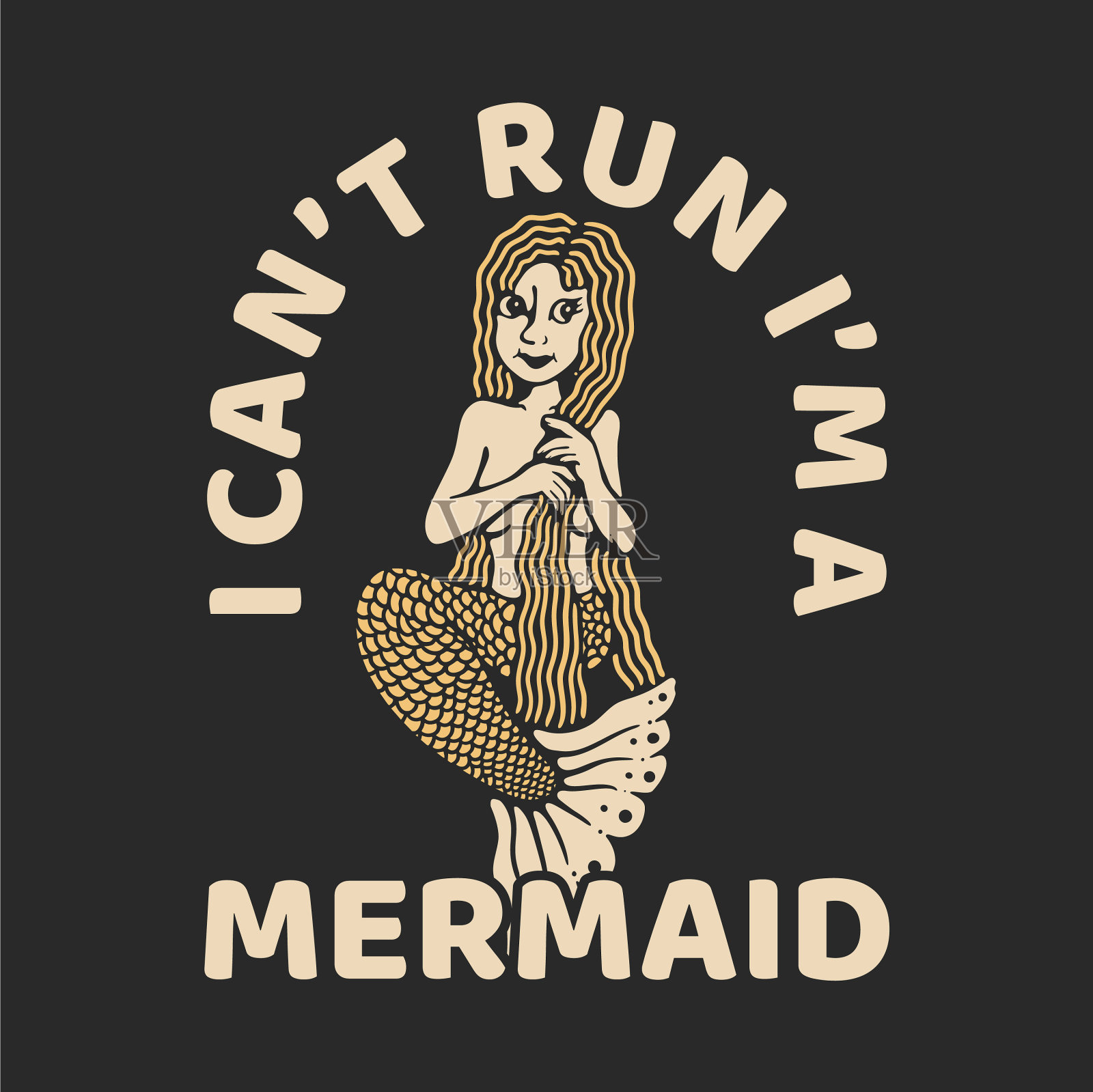 T恤设计我不能运行我一个美人鱼与插画图片素材