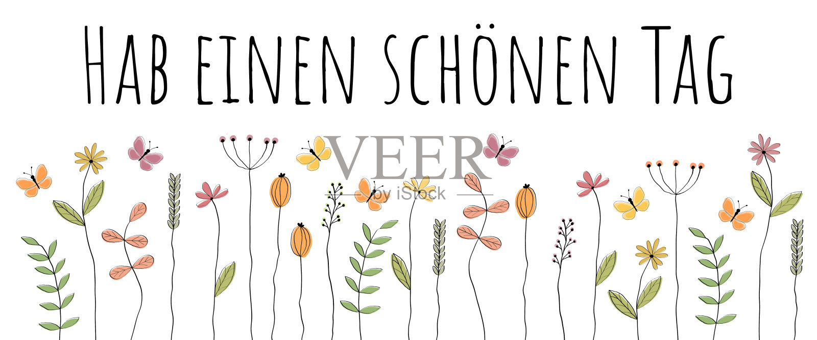Hab einen schönen标签-德文文本-有一个美好的一天。绘有可爱的花朵和蝴蝶的问候横幅。插画图片素材