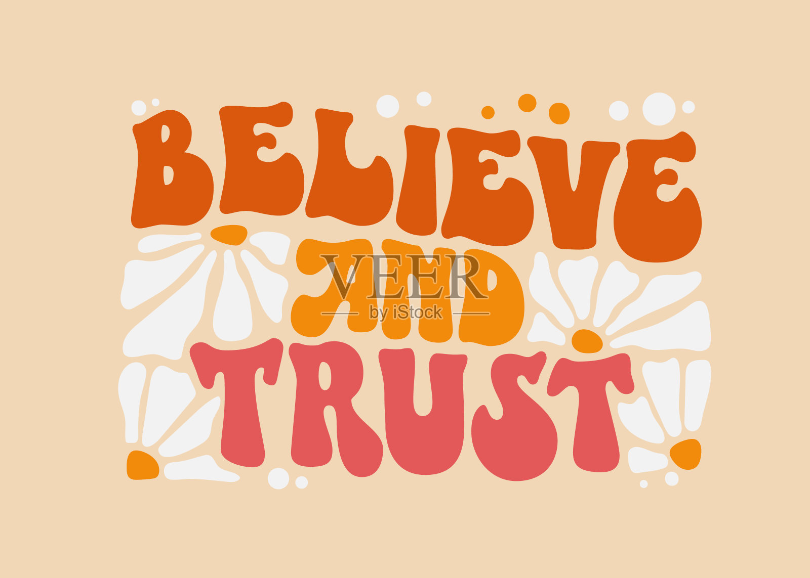 相信和信任- 70年代时髦风格的励志名言。励志自我照顾和自爱引用。大胆的排版设计元素印刷，网页，时尚的目的。时髦时髦的字体风格插画图片素材