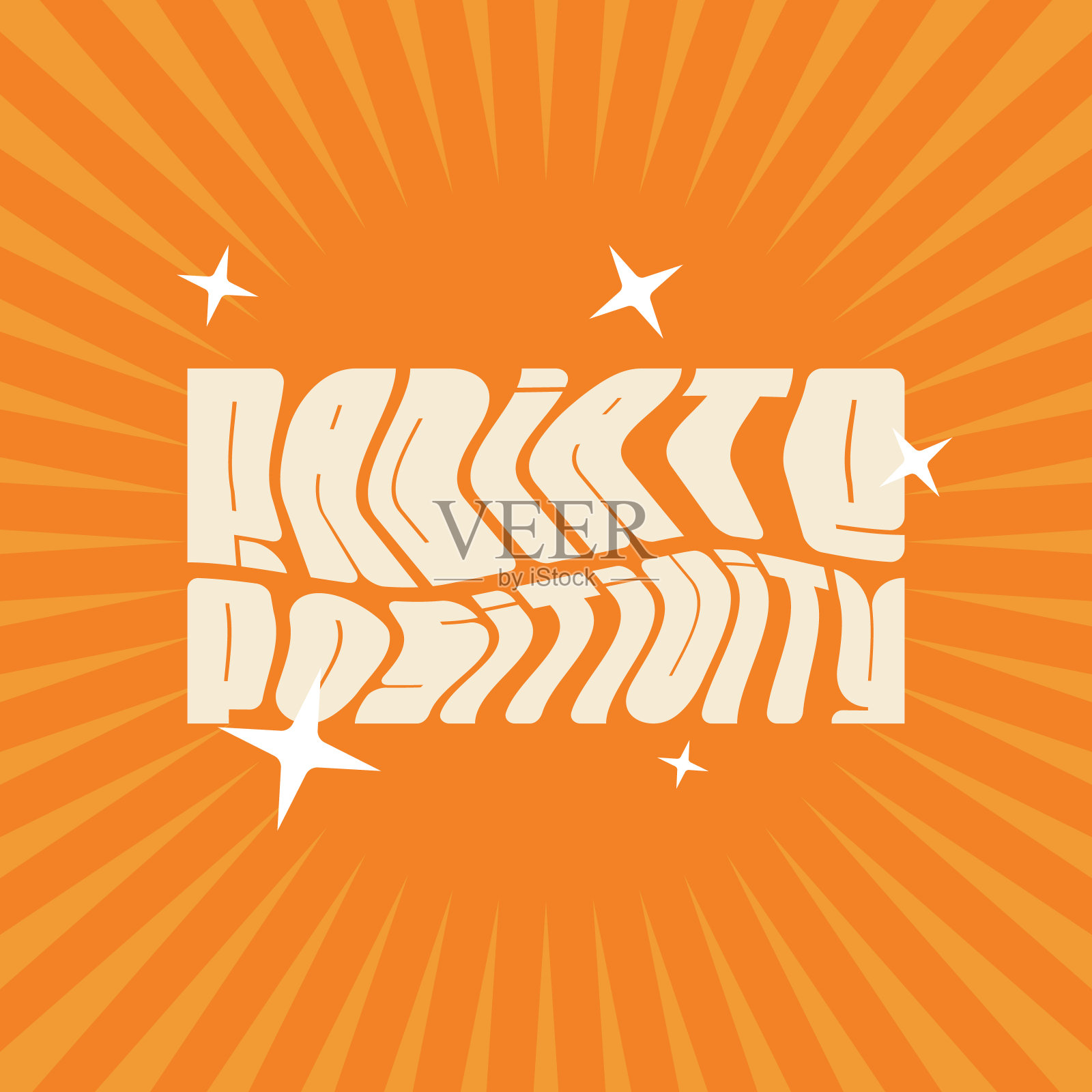 矢量字体在复古风格。散发积极的文本。平面抽象插图明信片与粗体和明亮的星星。扭曲的嬉皮字体标志在70年代的设计风格。插画图片素材