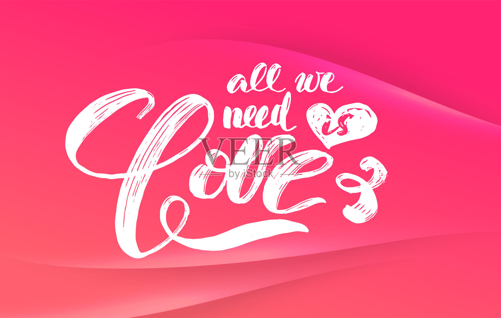 手绘字体“所有我们需要的是爱”用于卡片、明信片、传单、海报的设计插画图片素材