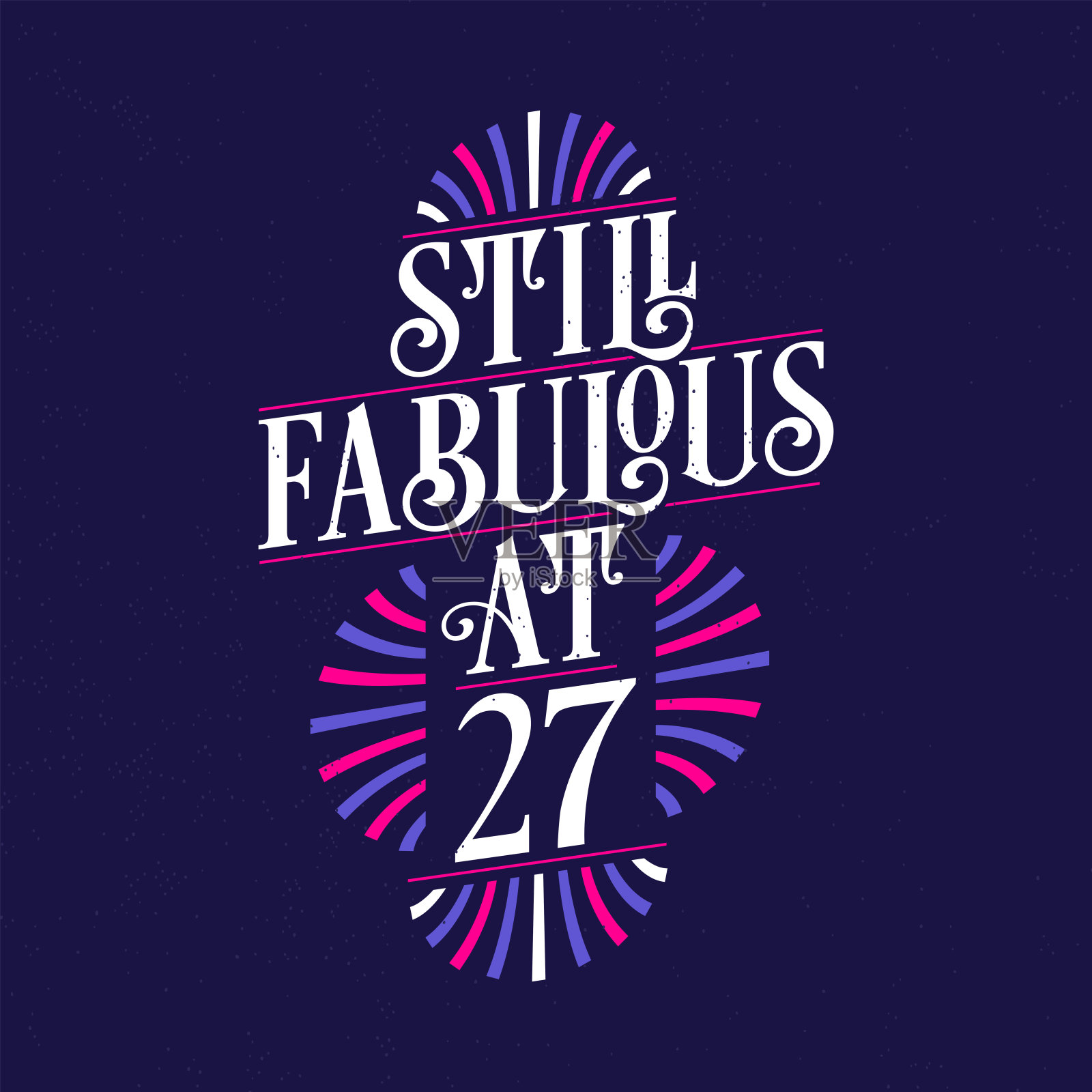 27岁了仍然很漂亮。27岁生日庆祝字体t恤设计。插画图片素材