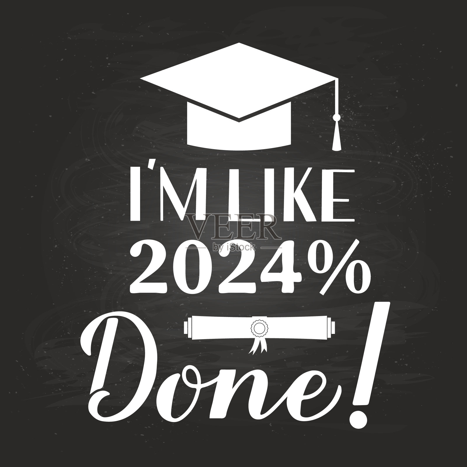 有趣的毕业海报，上面有字母，我在黑板背景上已经完成了2024 %。祝贺毕业生的签名。矢量模板的贺卡，横幅，标签等。插画图片素材