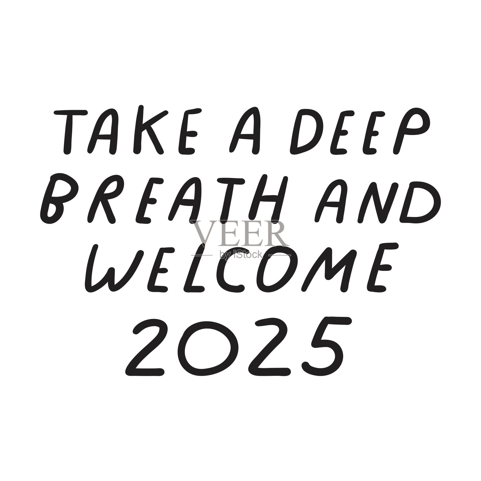 手写短语——深呼吸，欢迎2025年。插画图片素材
