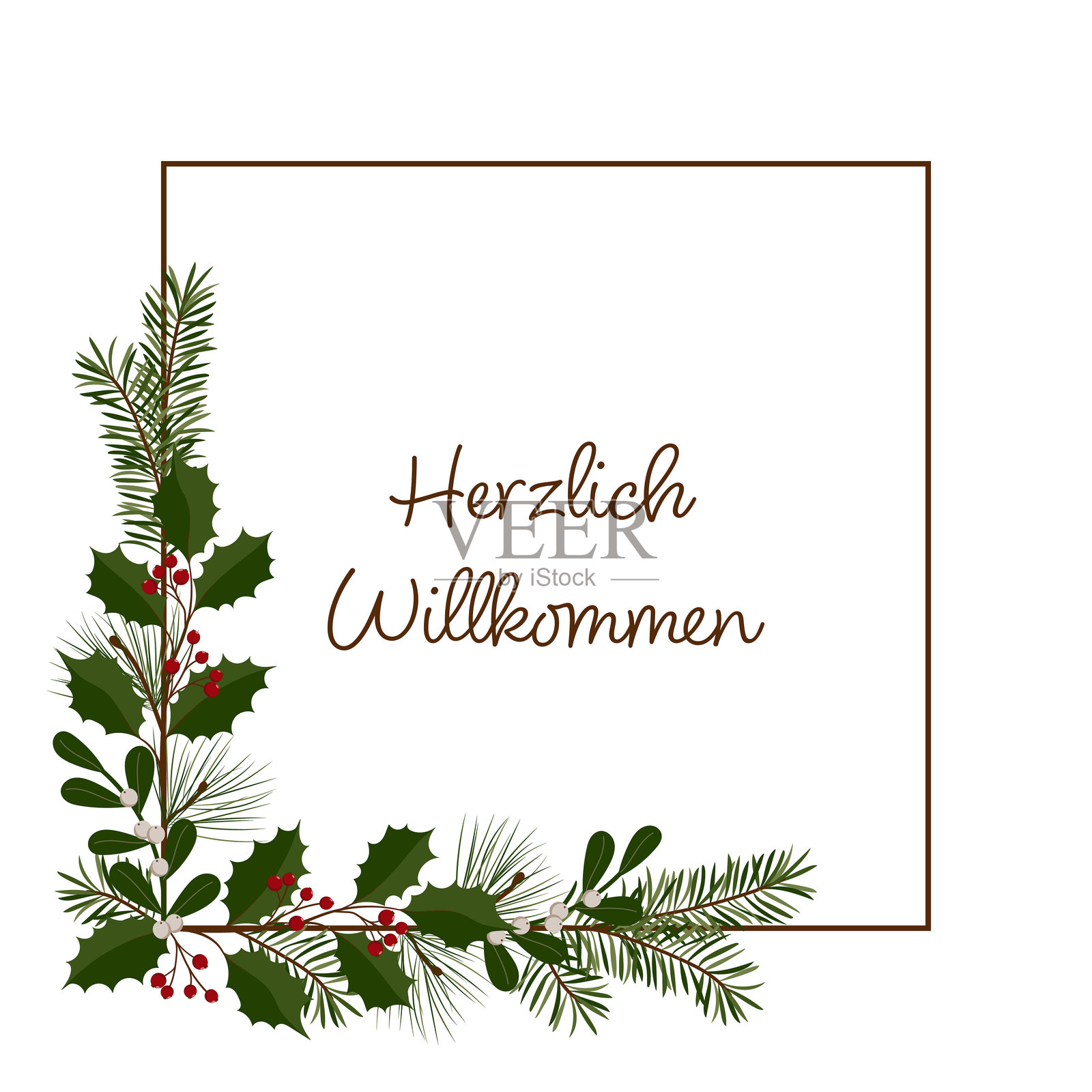 热烈欢迎 - 德语文本 - 温暖的欢迎。方形贺卡，边框装饰有冬青、槲寄生、松树和冷杉树枝。插画图片素材