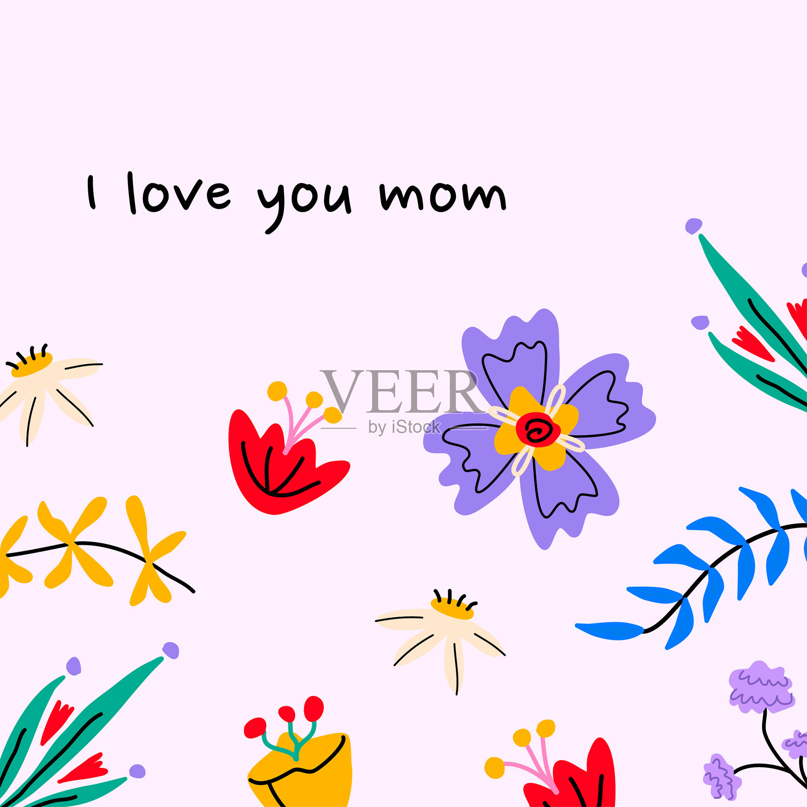 我爱你，妈妈 - 短语。母亲节假期。色彩丰富的抽象花朵。平面矢量插图。明信片、横幅、海报的设计模板。插画图片素材