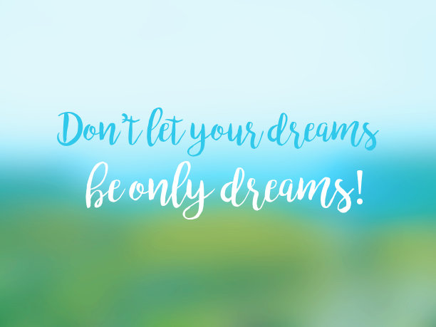 不要让你的梦想仅仅是梦想的励志格言卡图片下载