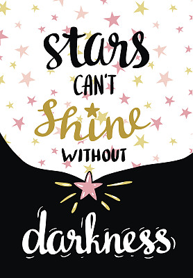 如果没有黑暗，星星就不能闪耀。矢量手绘排版海报。图片下载