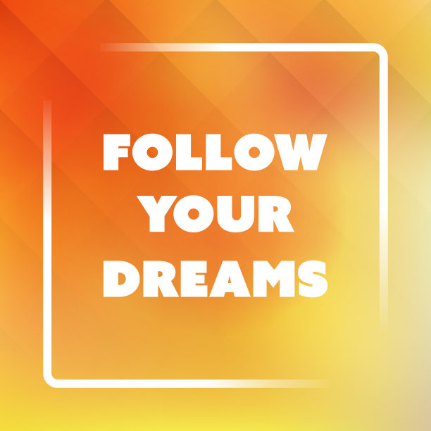 追随你的梦想-鼓舞人心的格言，口号，说-成功的概念插图标签和自然的背景，蓝天和阳光图片下载