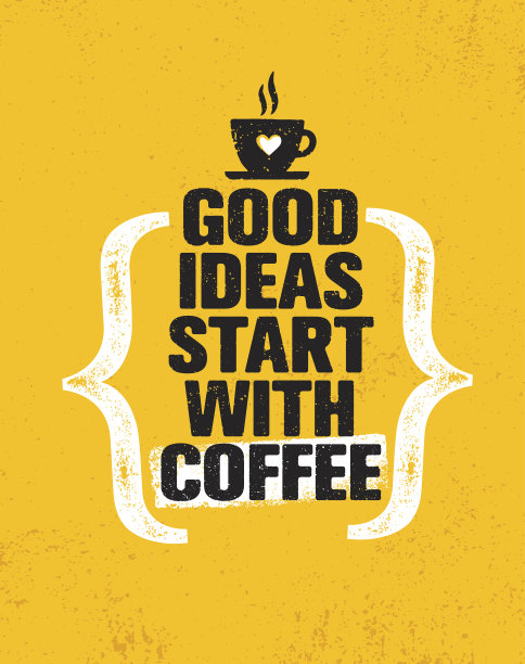 好主意从咖啡开始。鼓舞创意动机引用海报模板。矢量排版横幅设计素材图片
