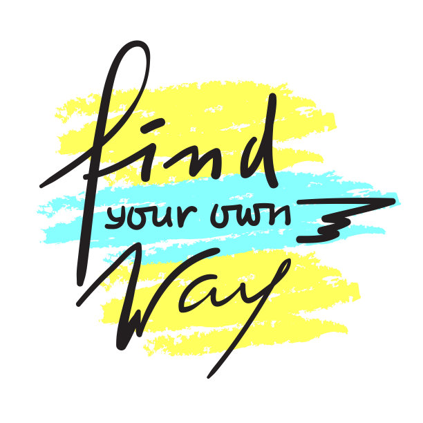 找到你自己的方式——激励和激励。手绘美丽的字母。打印励志海报，t恤，袋子，杯子，卡片，传单，贴纸，徽章。优雅的书法标志图片下载