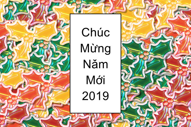ChÃºc Má»ng NÇm Má»i 2019年贺卡(越南新年快乐)，以冬青叶为背景图片下载