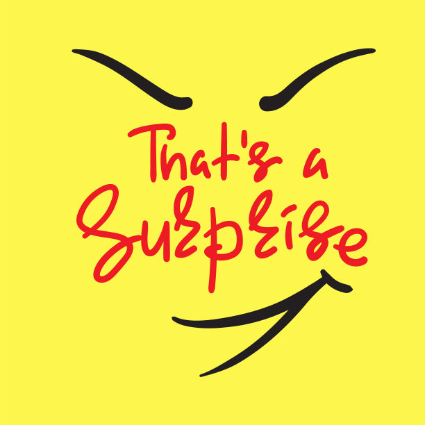 这是一个惊喜，充满感情的手写引用。打印海报，t恤，袋子，标志，明信片，传单，贴纸，运动衫，杯子。简单原始的向量图片下载