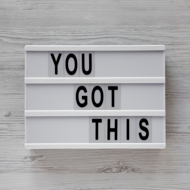 带有“You got this”文本的Lightbox。经营理念。头顶，俯视图，从上面。平的。特写镜头。图片下载