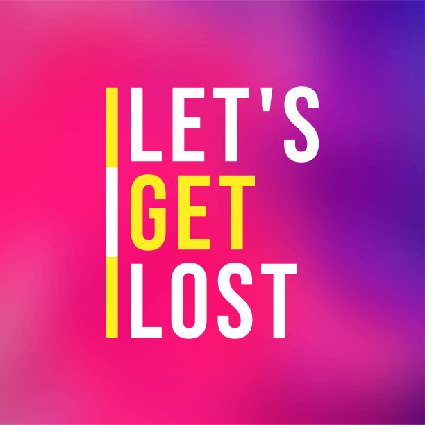 让我们迷失。生活引用与现代背景向量图片下载