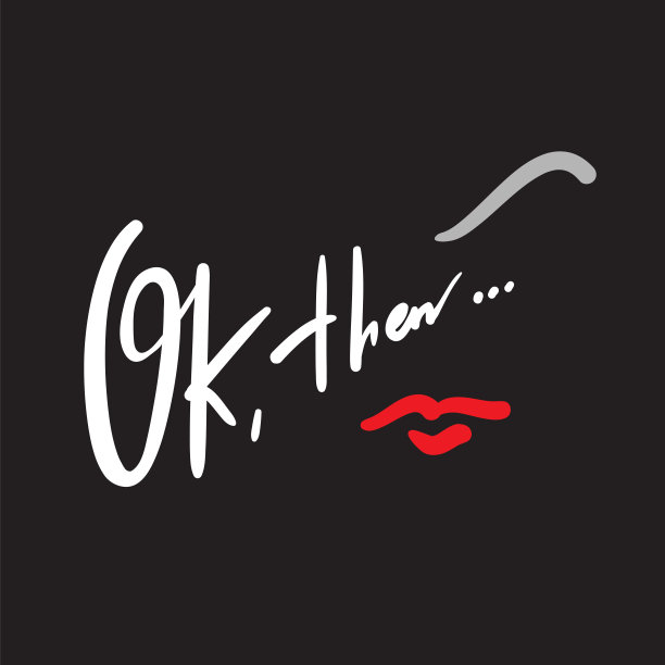 好吧，简单的爱情励志名言。手绘美丽的字母。打印励志海报，t恤，袋子，杯子，卡片，传单，贴纸，徽章。优雅的书法写作图片下载