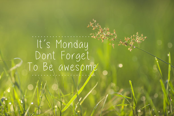 周一鼓舞人心的问候——周一，别忘了表现得很棒。图片下载