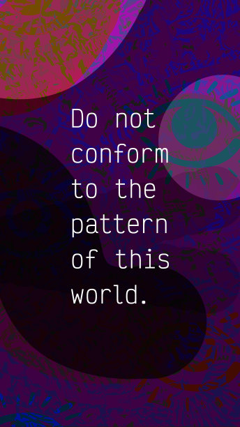不符合这个世界的模式。现代设计师卡片，鼓舞人心的引用，指导，教练卡，智慧，笔记灵感来自圣经。印刷，社交媒体，网络横幅。白色打字机字体。垂直布局，艺术背景图片下载