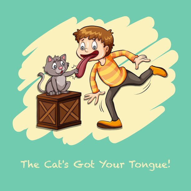 Cat got your tongue成语图片下载