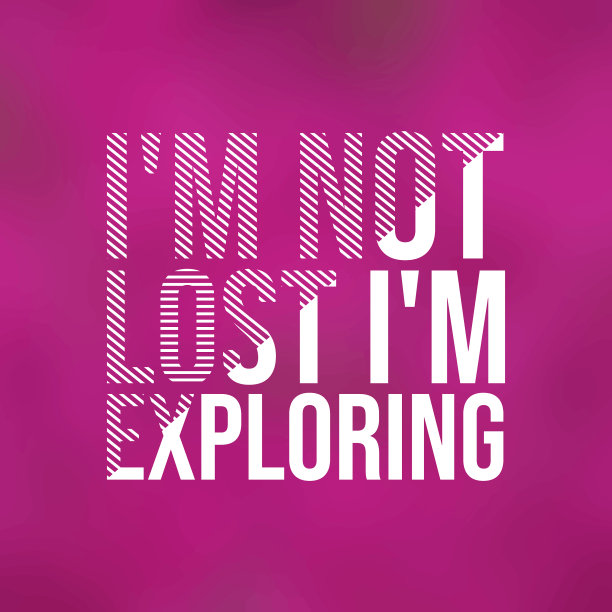 我没有迷失，我探索生活引用现代图片下载