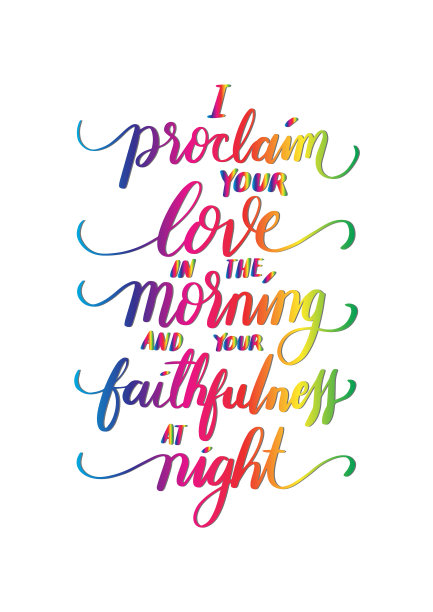 我早晨亲笔传扬你的慈爱，晚上传扬你的信实。图片下载