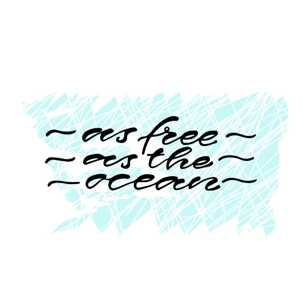 像海洋一样自由。手写正面报价印刷家居装饰，贺卡，t恤设计。书法矢量插图。图片下载