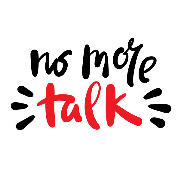 没有更多的谈话-激励激励的引用。手绘美丽的字母。打印励志海报，t恤，袋子，杯子，卡片，传单，贴纸，徽章。可爱有趣的向量图片下载
