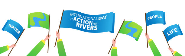 反对水坝、保护河流、水和生命国际行动日。图片下载