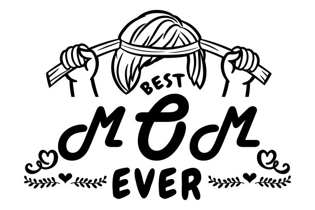 史上最棒的妈妈。图片下载