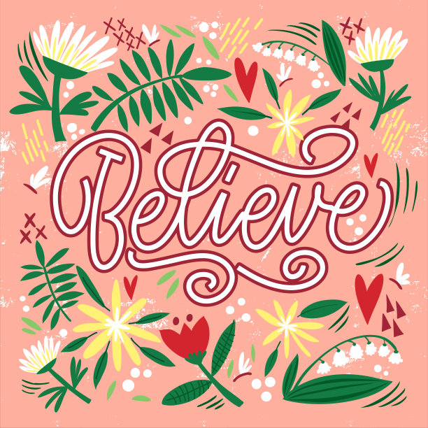 题词相信在粉红色的背景与花和叶。文字明信片，邀请，t恤印刷设计，横幅，动机海报。孤立的向量。花卉图案。图片下载